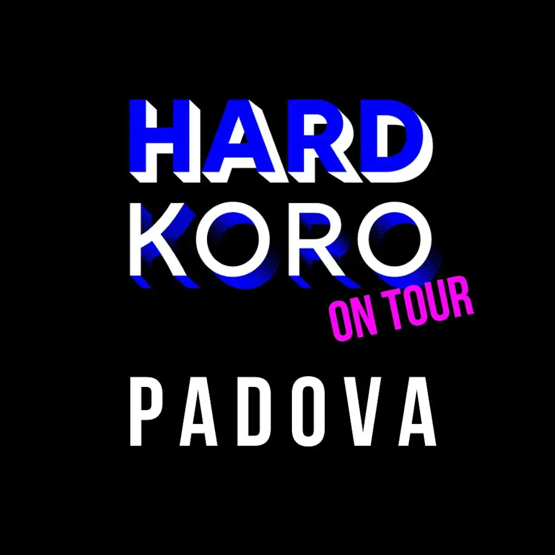 HARDKORO on Tour - Padua