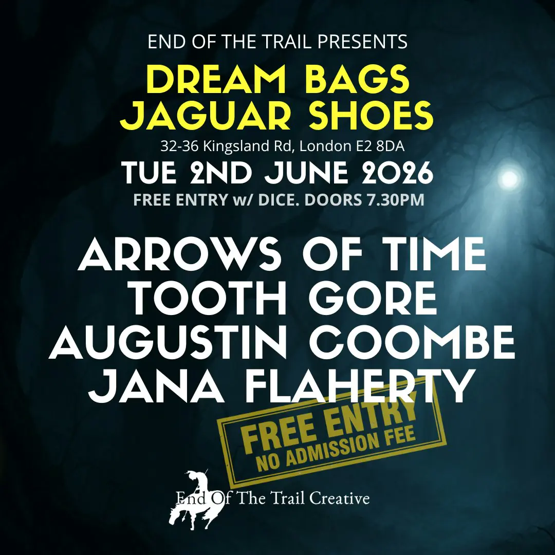 End of the Trail Presents: Arrows Of Time, Tooth Gore, Augustin Coombe, Jana Flaherty