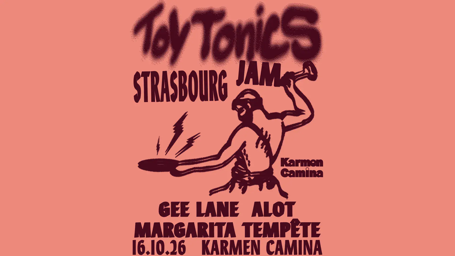 TOY TONICS [ALOT • Gee Lane • Margarita Tempête]