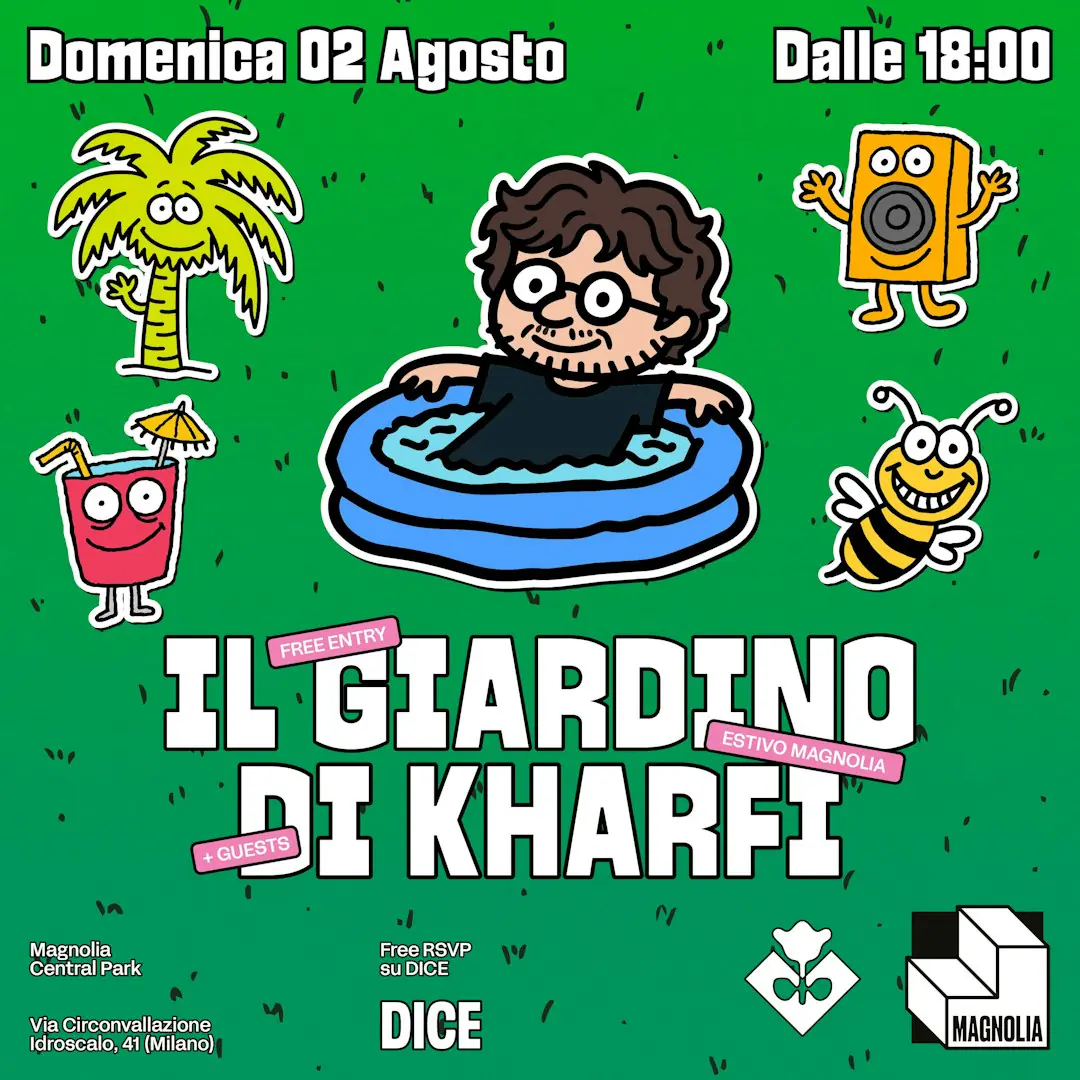Il Giardino di Kharfi w / Ale Rossi, Kasoncelly & Momento Euforico | Magnolia Central Park