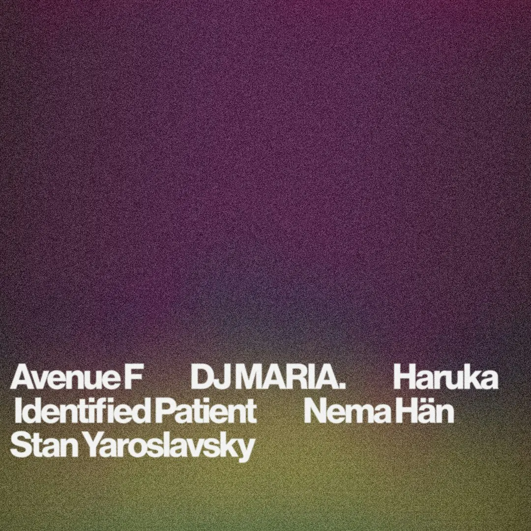 Night & Day: DJ MARIA., Haruka, Identified Patient, Avenue F, Nema Han