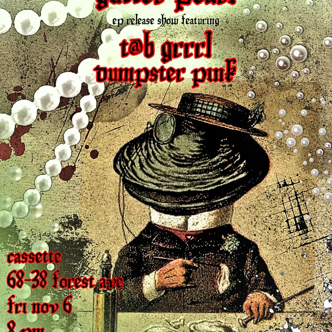 GUTTER PEARL (EP RELEASE), T@B GRRRL, DUMPSTER PINK