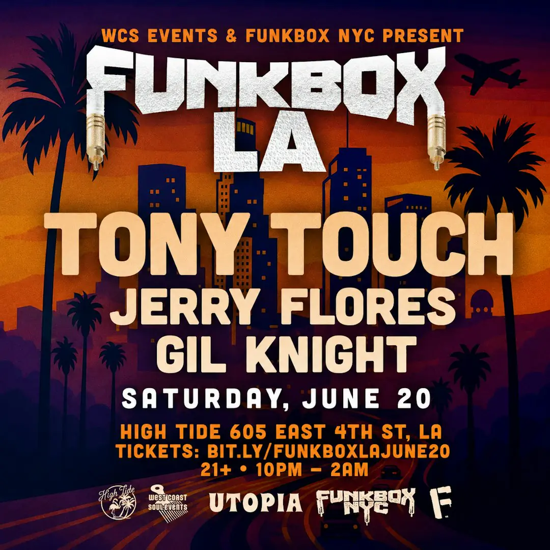 FUNKBOX LA! Tony Touch, Jerry Flores & Gil Knight!