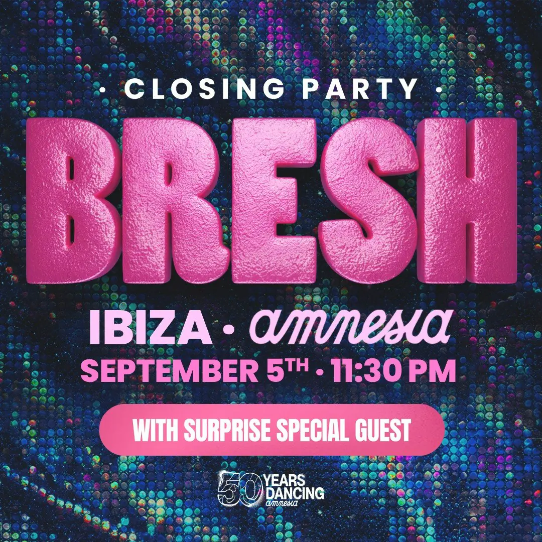 BRESH Ibiza Closing Party