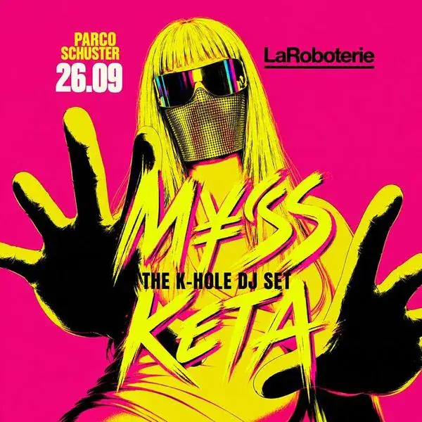 The K-hole dj set - Myss Keta e Roboterie