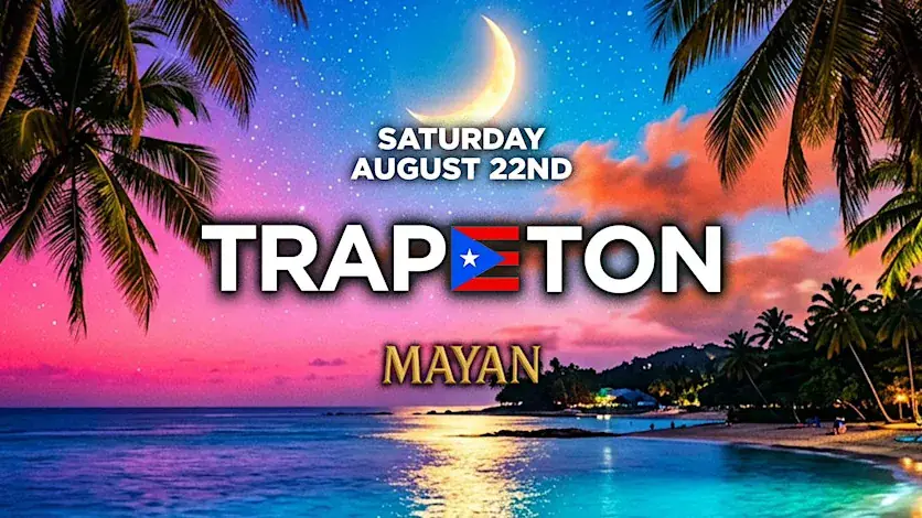 TRAPETON PARTY @ THE MAYAN LA