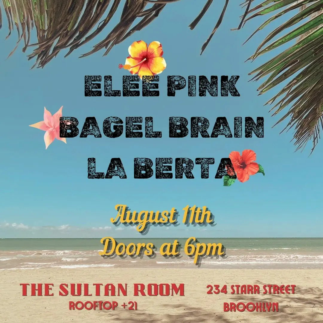 La Berta, Bagel Brain, Elee Pink