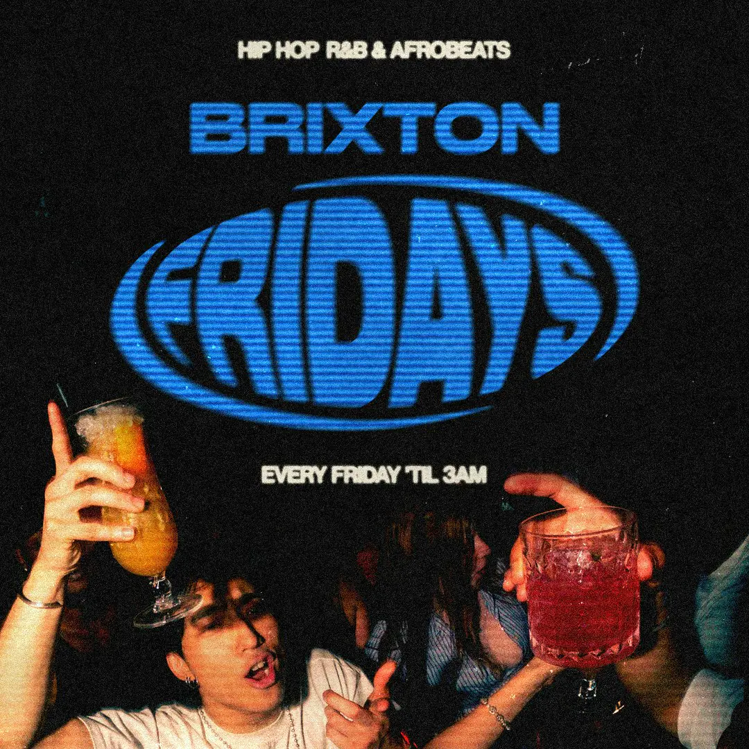 Brixton Fridays: Hip Hop, Afrobeats & R&B ‘til 3AM