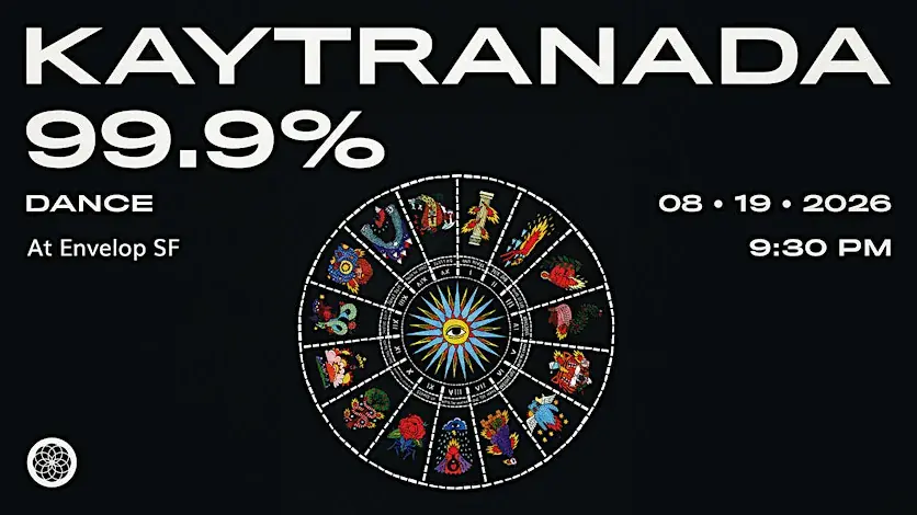 Kaytranada - 99.9%: DANCE | Envelop SF (7:30pm)