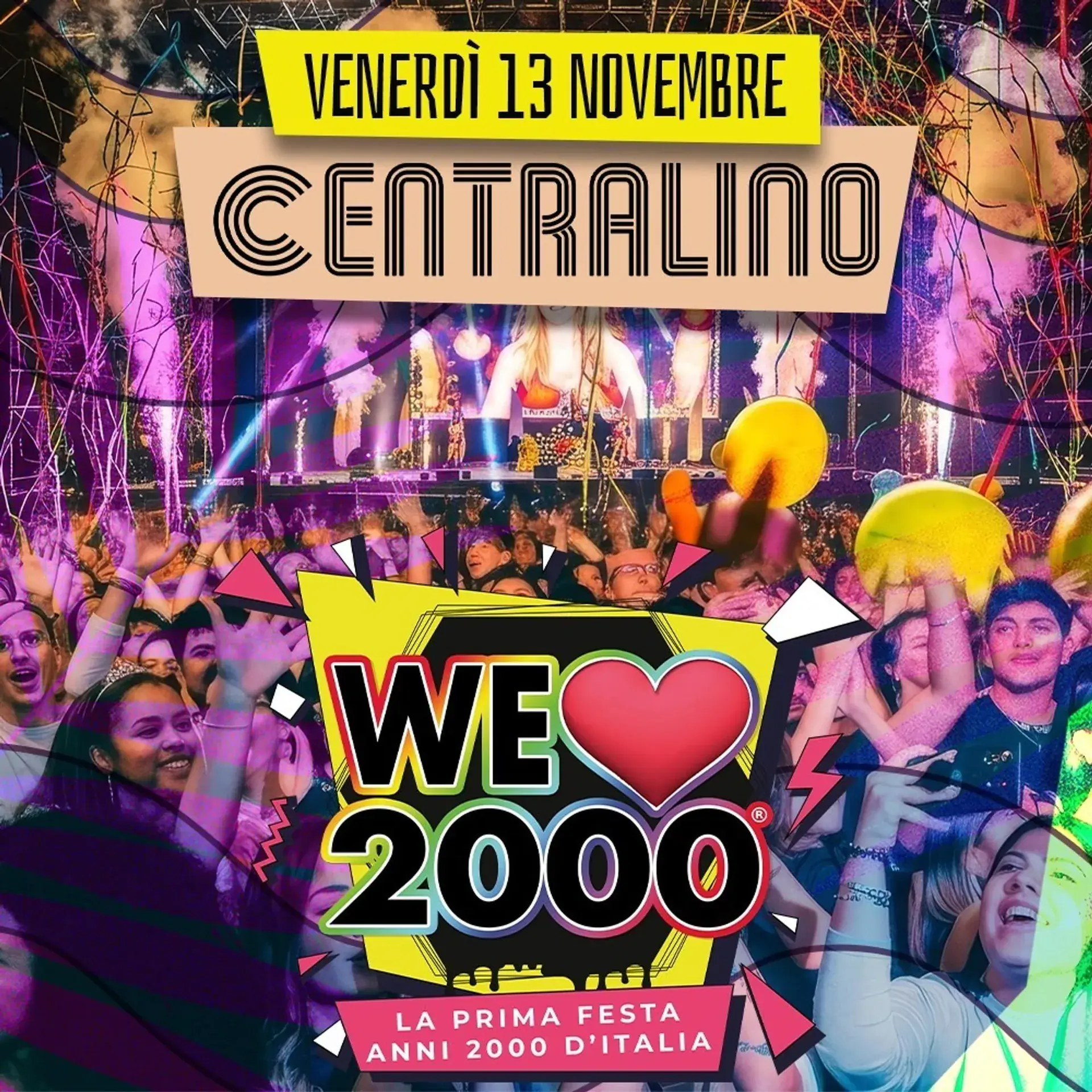 WE LOVE 2000 Torino - Friday 13 NOVEMBER at CENTRALINO Club