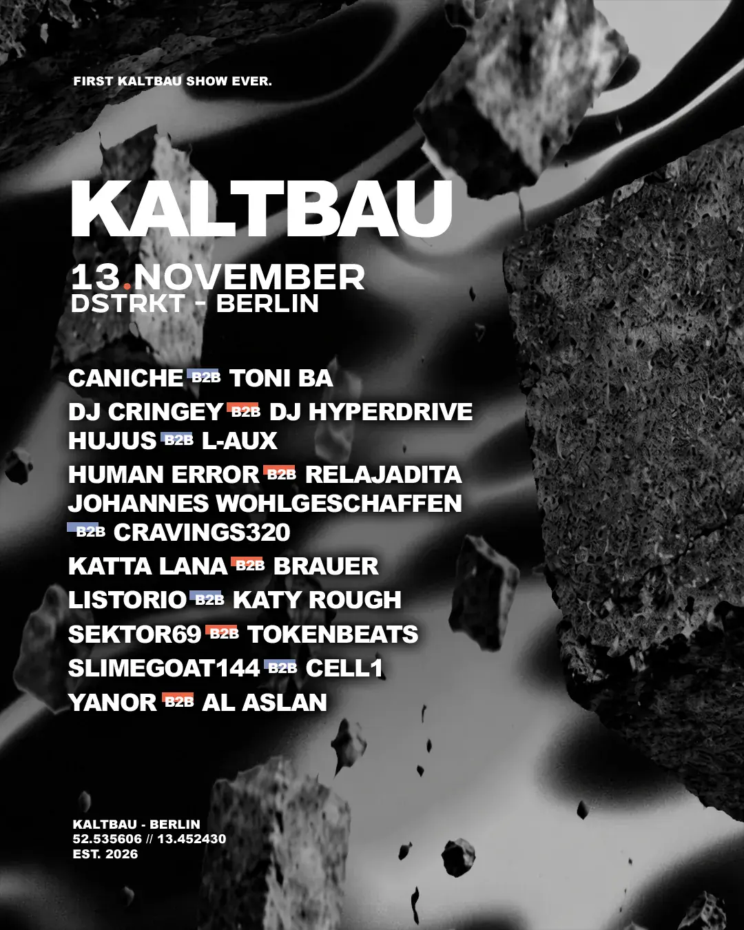 KALTBAU: DJ Hyperdrive, HUJUS, DJ Cringey, HUMAN ERROR, relajadita