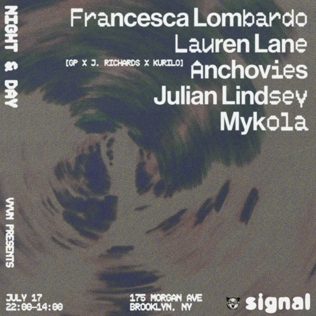 Night & Day: Anchovies (GP x J. Richards x Kurilo), Francesca Lombardo, Lauren Lane, Muffs