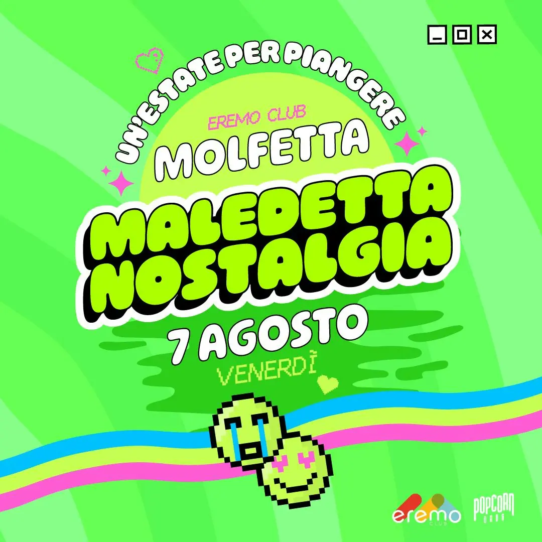 MALEDETTA NOSTALGIA all'Eremo Club | 7 agosto
