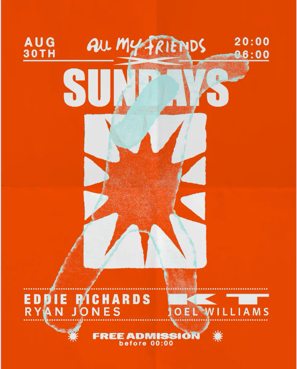SUNDAYS x All My Friends Bank Holiday Special (6AM Close) With Eddie Richards