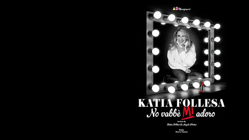 Katia Follesa - No Vabbe' Mi Adoro
