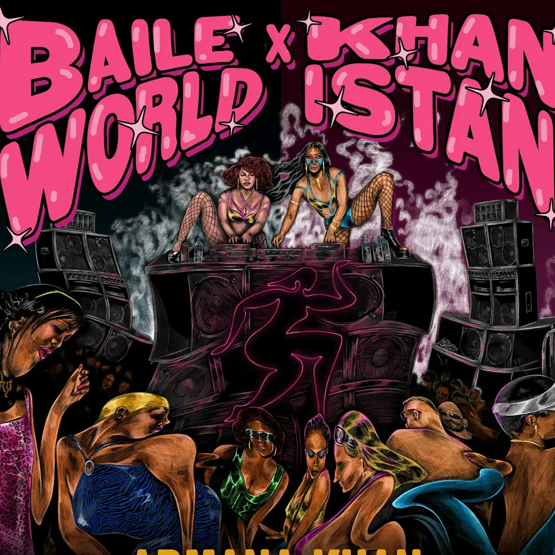 Baile World x Khanistan ft. Armana Khan and more!