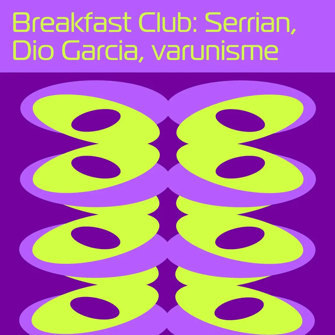 Breakfast Club: Serrian, Dio Garcia, varunisme