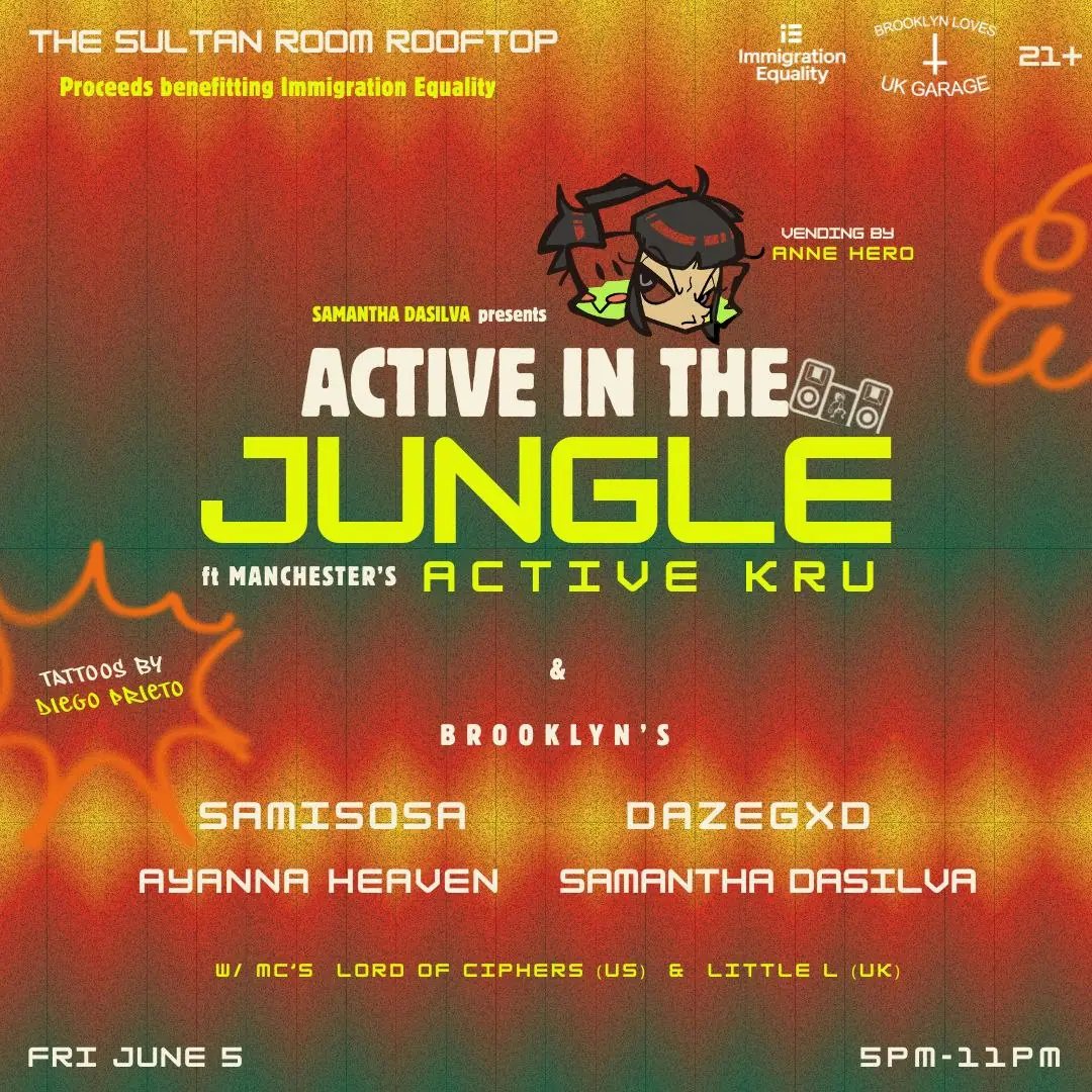 Active In The Jungle ft Manchester's Active Kru (UK) w / Brooklyn's Ayanna Heaven, Dazegxd, samisosa, Samant