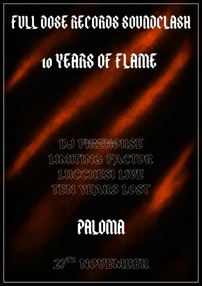 Full Dose Records Soundclash: 10 Years of Flame @ Paloma
