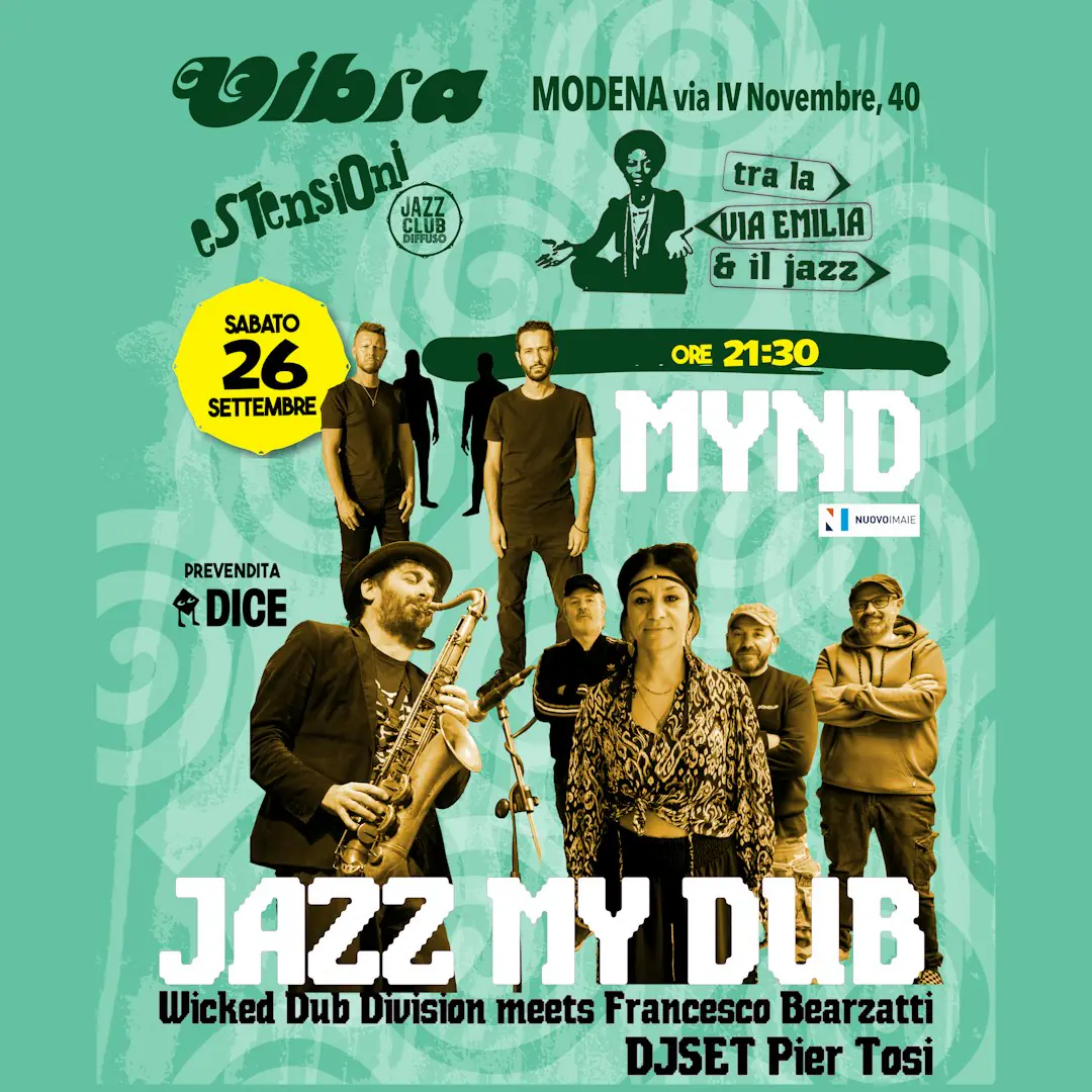 Tra la Via Emilia ed il Jazz 2026: Mynd e Wicked Dub Division + Francesco Bearaztti