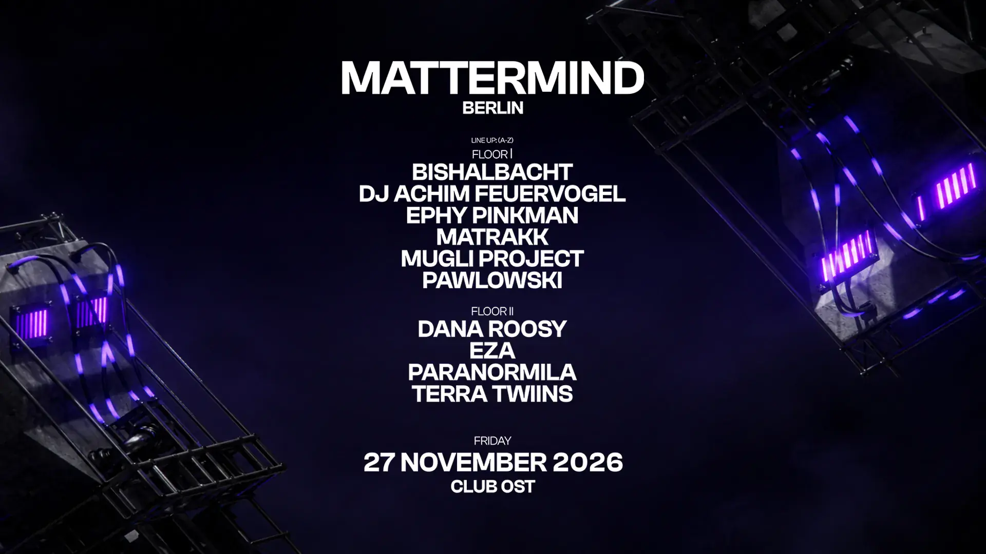 MATTERMIND @ Club OST: PAWLOWSKI, MATRAKK, EPHY PINKMAN