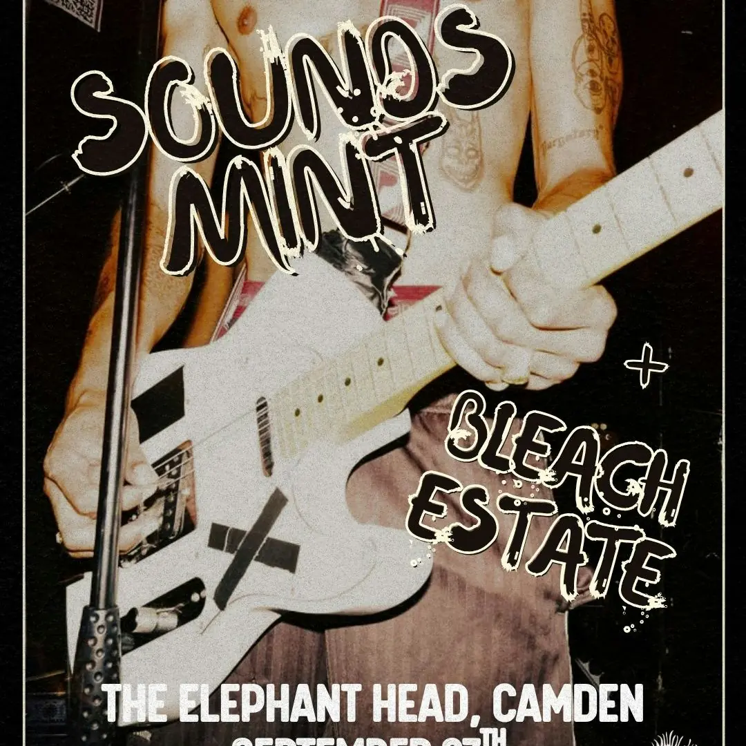 Sounds Mint, Bleach Estate