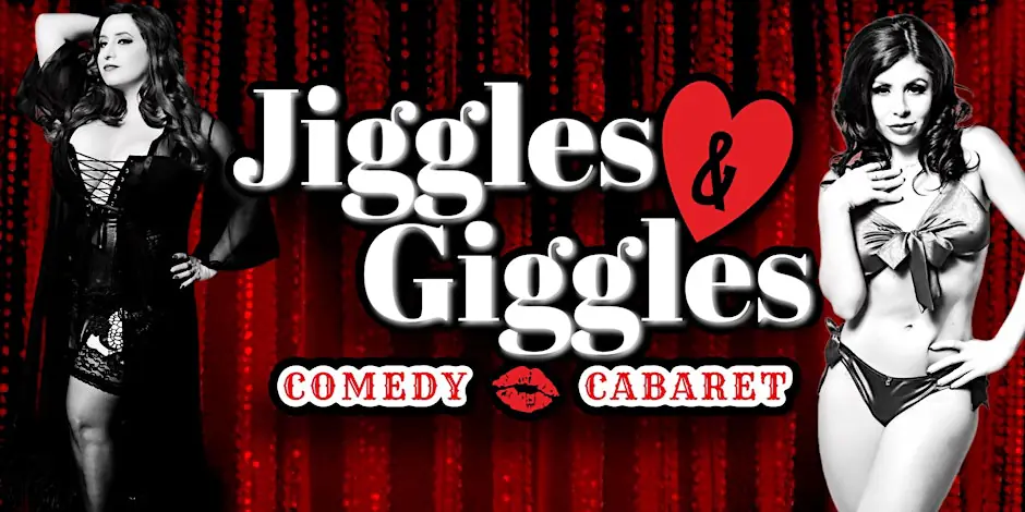 Jiggles & Giggles Comedy Cabaret- 6 / 17 / 26