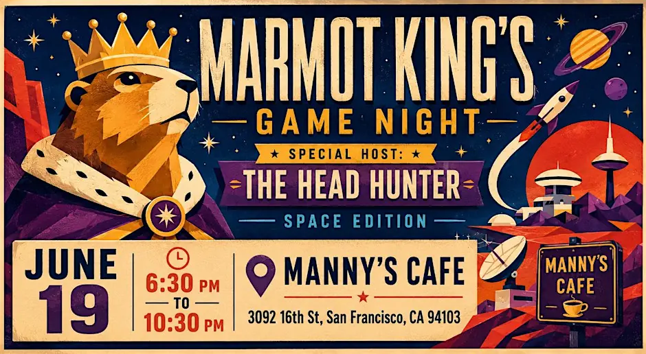 Marmot King’s Game Night with The Head Hunter! SPACE EDITION