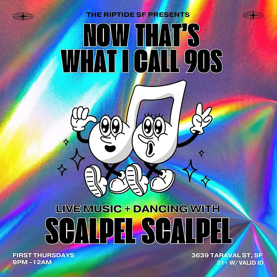 Live Music: Now that's what I Call 90s dance party w / Scalpel Scalpel