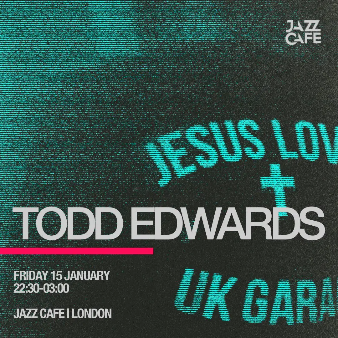 Todd Edwards en Jazz Cafe