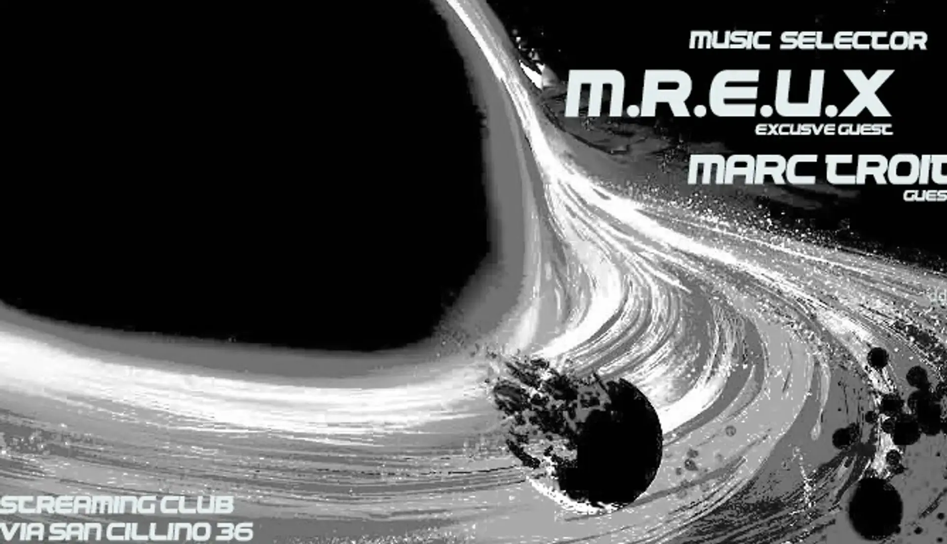 CLOSER ultima notte with Dj set by M.R.E.U.X - MARC TROIT (Guest)