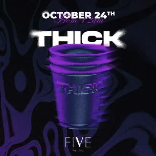 Five presenta Thick