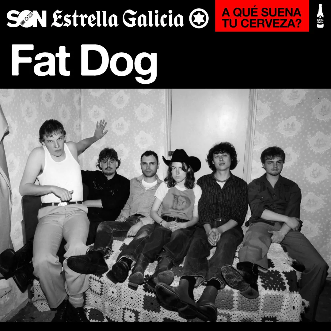 Fat Dog en Madrid | SON Estrella Galicia