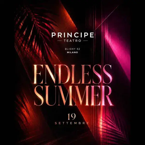 OPENING - ENDLESS SUMMER | Teatro Principe