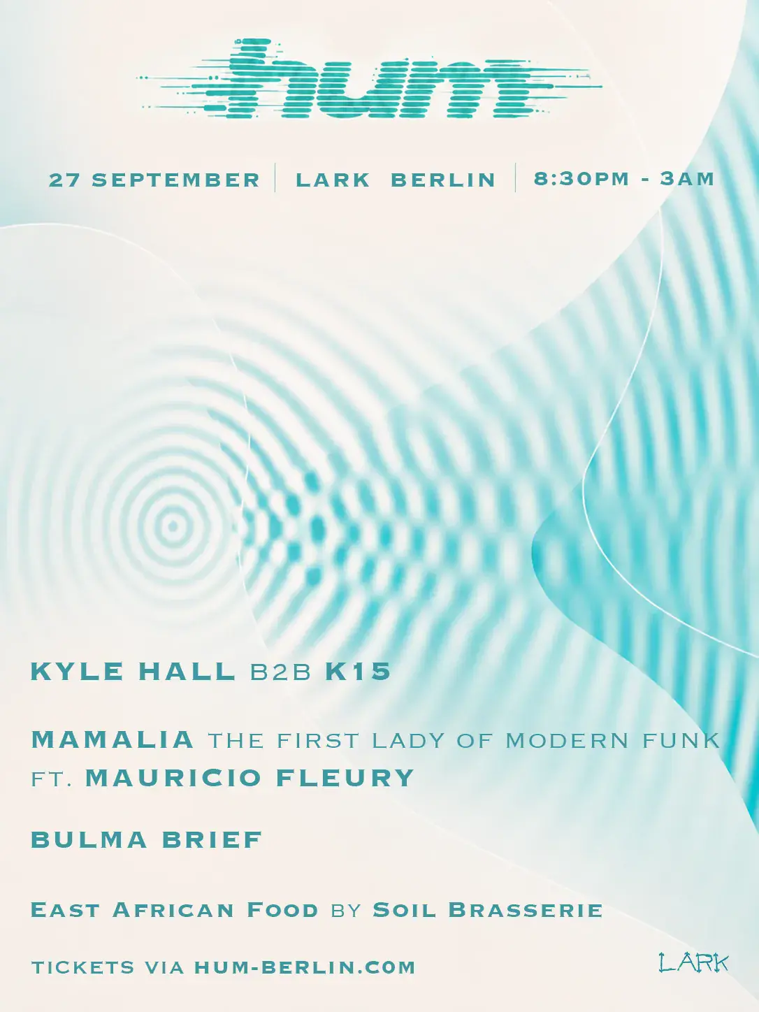 Hum w / Kyle Hall b2b K15, Mamalia'The first lady of modern funk'ft.Mauricio Fleury, Bul