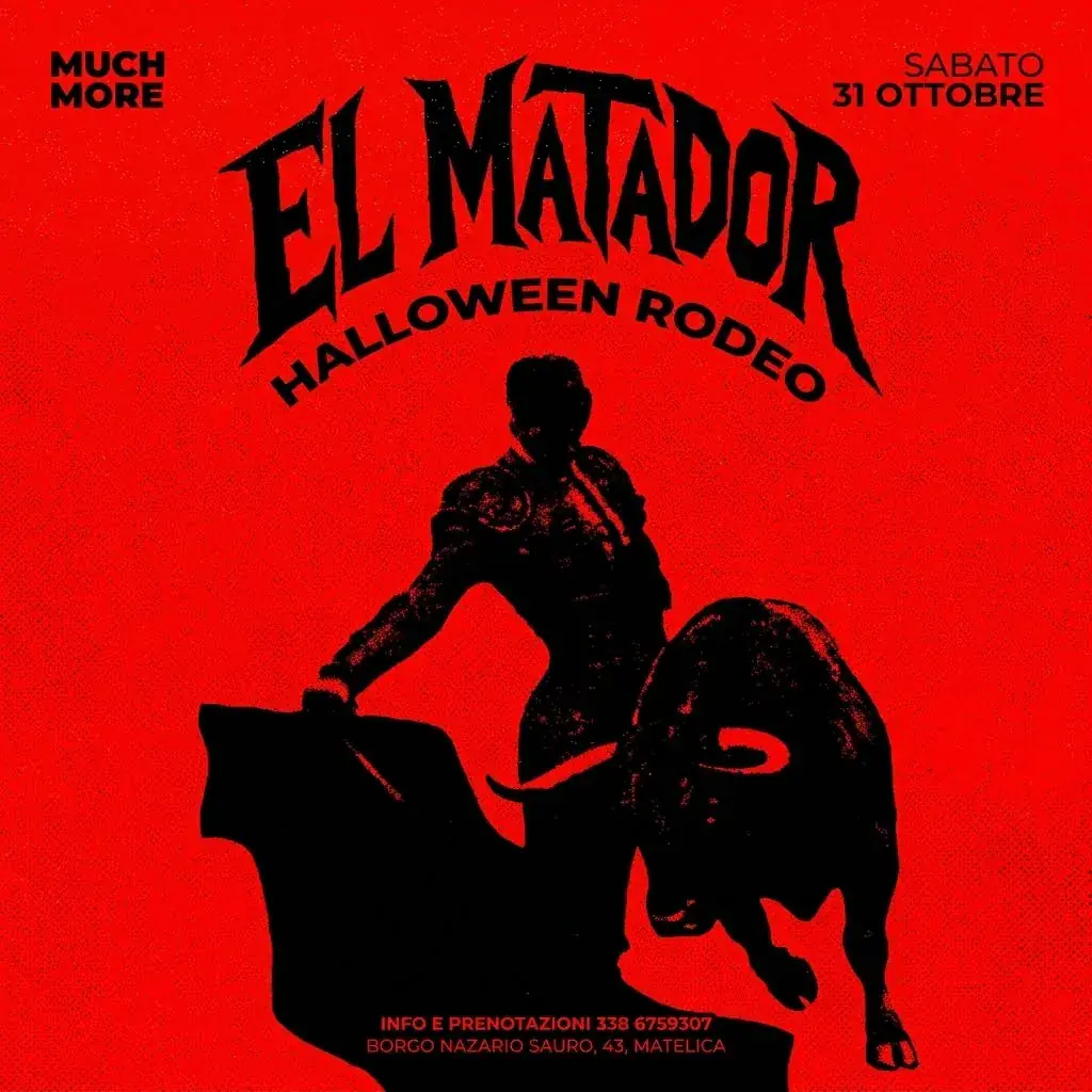 Much More - El Matador - Halloween Rodeo