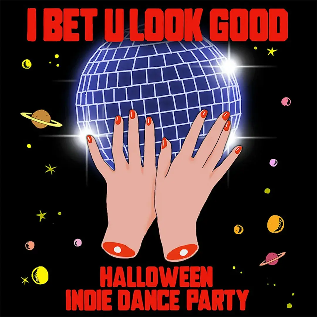 I Bet You Look Good (Indie Halloween Party)