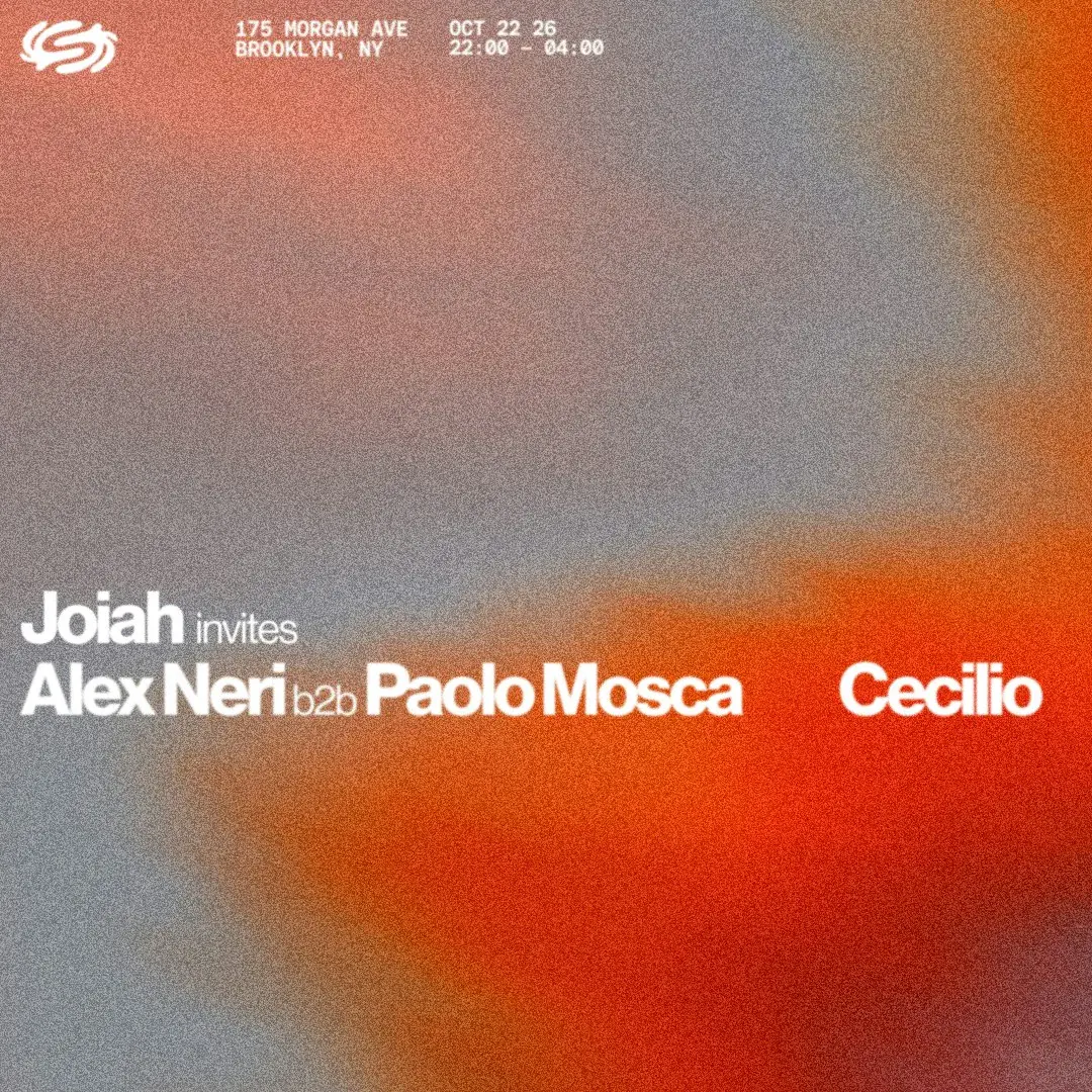 Joiah Invites: Alex Neri b2b Paolo Mosca, Cecilio