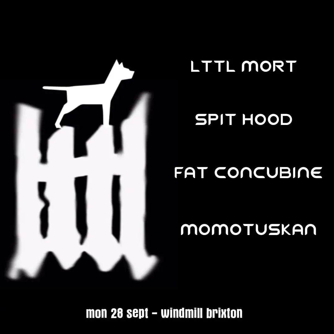 lttl mort, Spit Hood, Fat Concubine