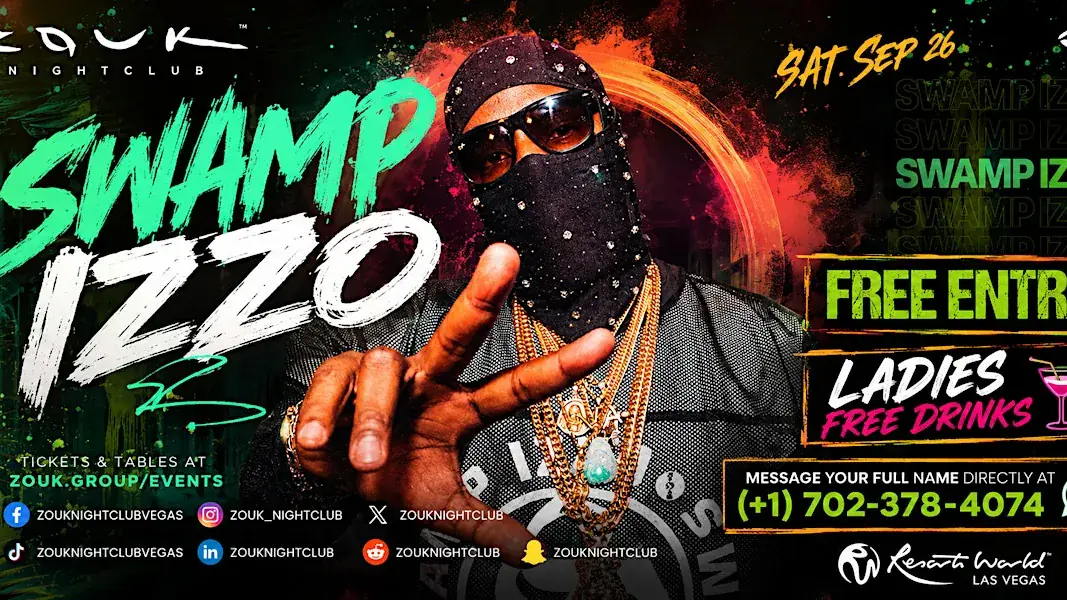 SWAMP IZZO AT ZOUK NIGHTCLUB (FREE ENTRY)