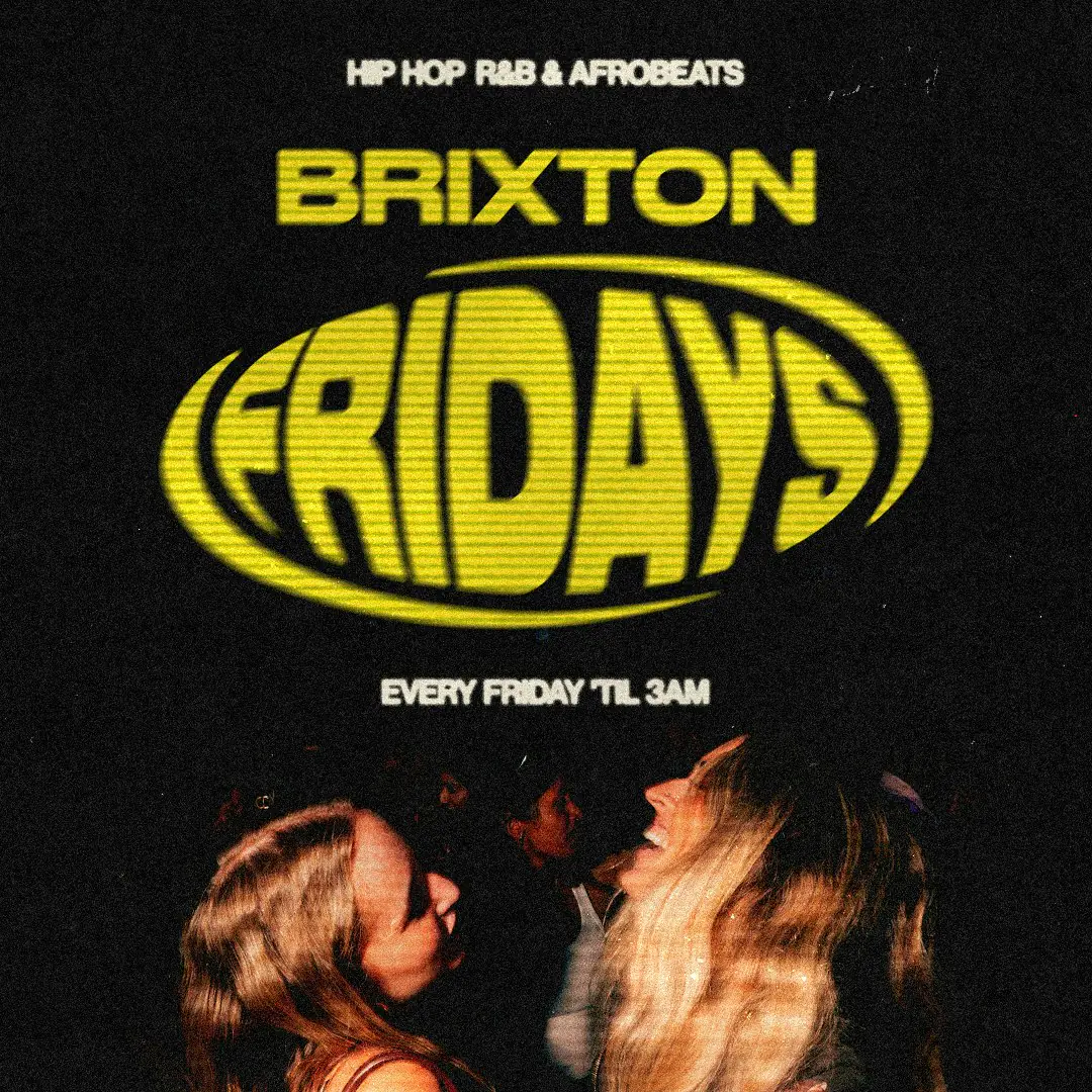 Brixton Fridays: Hip Hop, R&B & Afrobeats ‘til 3AM