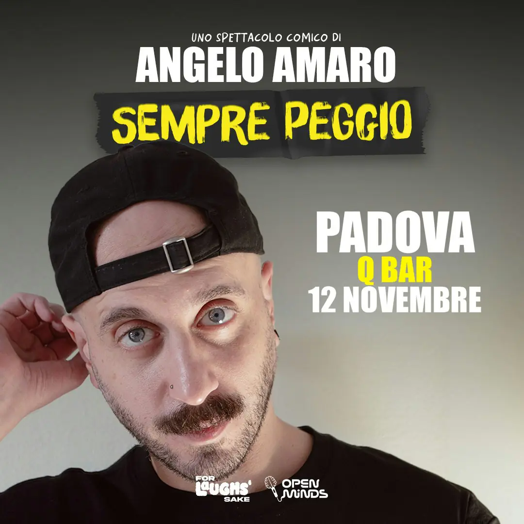 Angelo Amaro - Sempre Peggio @Q Bar | Padova