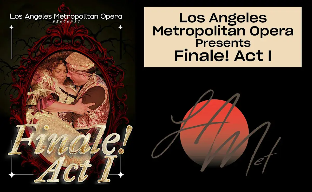 Los Angeles Metropolitan Opera presenta Finale! Acto I