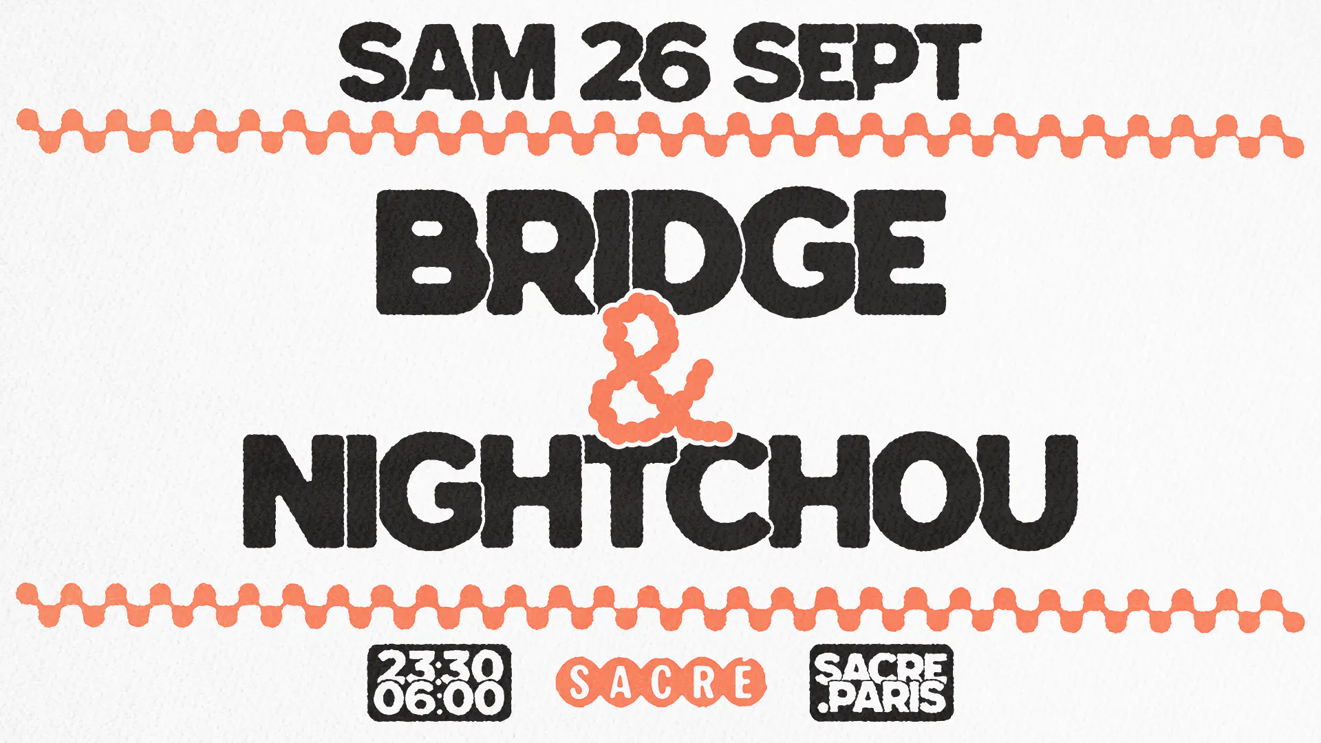 Sacré présente: BRIDGE & Nightchou