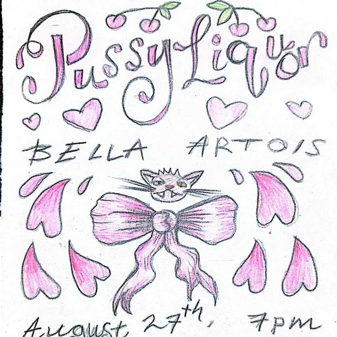 Pussy Liquor x Bella Artois