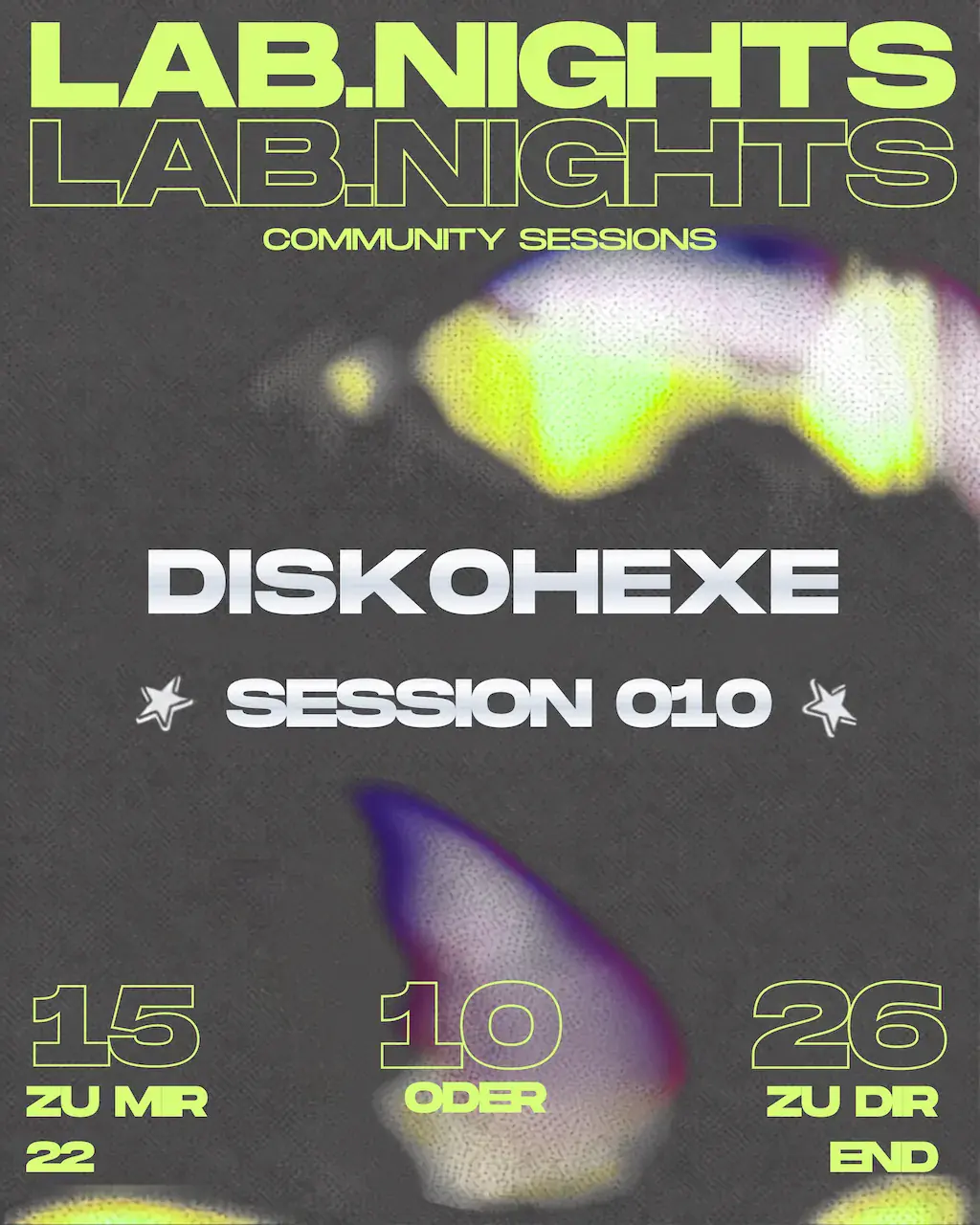 LAB NIGHTS: SESSION 010 – DISKOHEXE