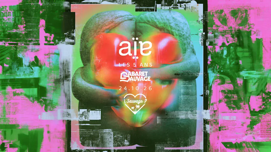 Les 5 ans de Aïe x Sauvage