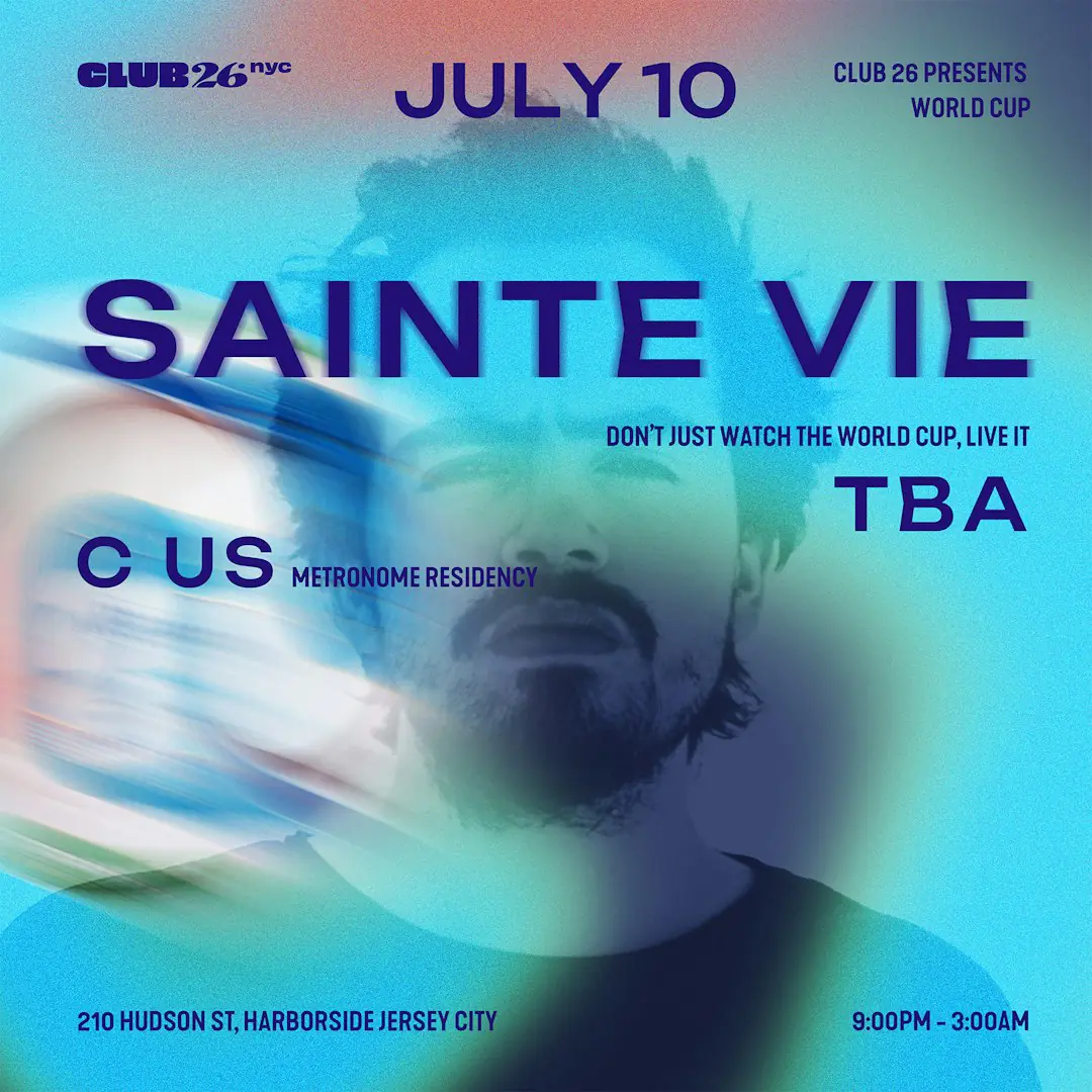 Club26 presents Sainte Vie