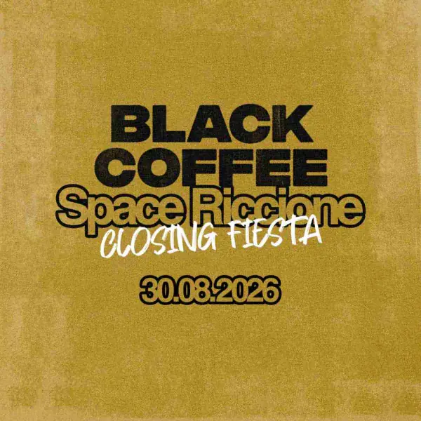 CLOSING FIESTA w / BLACK COFFEE | Space Riccione