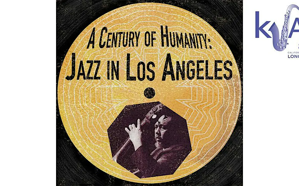 Ein Jahrhundert der Menschheit: Jazz in Los Angeles
